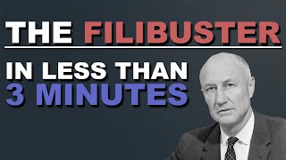 The Filibuster Explained in less than 3 Minutes [upl. by Yank]