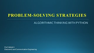 Problem Solving Strategies Lecture 2 Algorithmic Thinking With Python [upl. by Ashely]