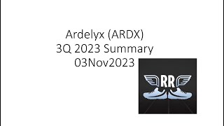 Ardelyx ARDX 3Q 2023 Summary 03Nov2023 [upl. by Obala]