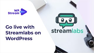 How To Live Stream To WordPress With STREAMLABS [upl. by Aihset200]