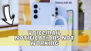 How to Fix Samsung Galaxy A35 Voicemail Notifications Not Working [upl. by Ollie]