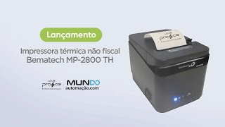 Impressora Bematech MP2800 TH não fiscal LANÇAMENTO [upl. by Myles]