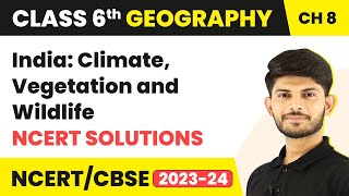 India Climate Vegetation and Wildlife  NCERT Solutions  Class 6 Geography Chapter 8 [upl. by Buckie312]