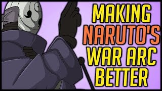 How to Fix Narutos War Arc [upl. by Salahi70]