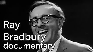 Ray Bradbury Story of a Writer documentary [upl. by Maia]