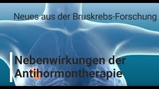 quotNebenwirkungen der Antihormontherapiequot  Neues aus der BrustkrebsForschung [upl. by Anada]