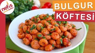 Domates Soslu Bulgur Köftesi Yapımı  İsterseniz sade isterseniz kıymalı yoğurtlu afiyetle yiyebilir [upl. by Judah]