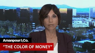 The Racial Wealth Gap It All Comes Down to Black Banks  Amanpour and Company [upl. by Berhley]