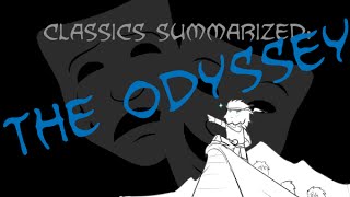 Classics Summarized The Odyssey [upl. by Busch]