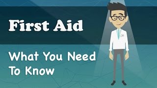 First Aid  What You Need To Know [upl. by Stepha631]