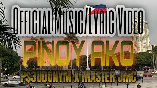 Pinoy Ako  P3udonym x Master JMC Official MusicLyric Video [upl. by Matilda346]