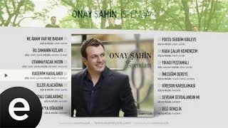 Kaderim Karalandı Onay Şahin Official Audio kaderimkaralandı onayşahin  Esen Müzik [upl. by Ihskaneem]