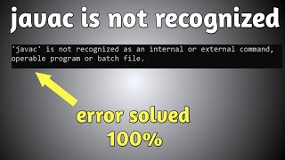javac is not recognized as an internal or external command fixed Windows 10 \ 8 \ 7 [upl. by Hairahs72]