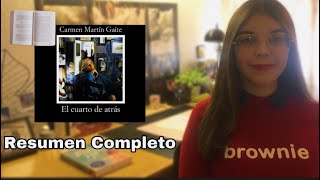 EL CUARTO DE ATRÁS RESUMEN COMPLETO CARMEN MARTÍN GAITE SELECTIVIDAD [upl. by Embry]