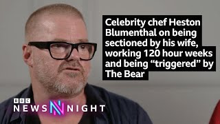 Celebrity chef Heston Blumenthal on being sectioned by his wife and “triggered” by The Bear [upl. by Anavlis]