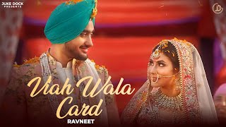 Viah Wala Card  Ravneet  Official Video  Juke Dock [upl. by Maximo890]