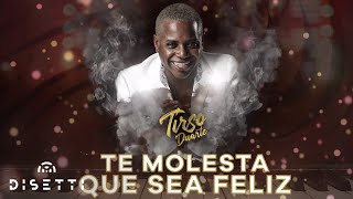 Tirso Duarte  Te Molesta Que Sea Feliz  Salsa Con Letra Romántica [upl. by Vinn]