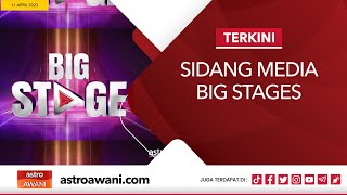 LANGSUNG Sidang Media Big Stage I 11 April 2023 [upl. by Ellehcsar]