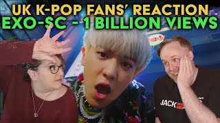 EXOSC  1 Billion Views  UK KPop Fans Reaction [upl. by Earesed492]