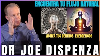 ENCUENTRA TU FLUJO NATURAL DE ENERGIA JOE DISPENZA EN ESPAÑOL [upl. by Melodee299]