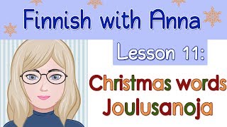 Learn Finnish Lesson 11 Christmas words  Joulusanoja [upl. by Yznyl]