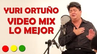 Yuri Ortuño Mix  Solo Lo Mejor [upl. by Ayom]