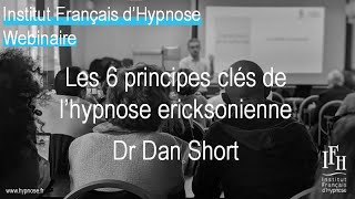 Institut Français dHypnose IFH  Webinaire quotLes 6 principes clés de lhypnose ericksoniennequot [upl. by Veda]