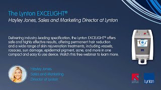 Lynton Lasers Free Webinar The Lynton EXCELIGHT® [upl. by Ettereve125]