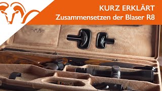 KURZ ERKLÄRT  Zusammensetzen der Blaser R8 [upl. by Nylannej]