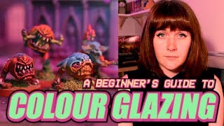 How to Glaze Miniatures A Beginners Guide to Color Glazing [upl. by Wiersma]