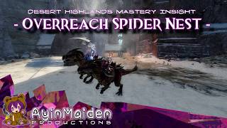 Guild Wars 2  Desert Highlands Insight Overreach Spider Nest [upl. by Pears387]