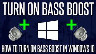 How to Turn ON Bass Boost on Windows 10 PC or Laptop [upl. by Halsey]