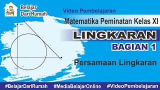 Lingkaran Bagian 1  Konsep Dasar dan Persamaan Lingkaran Matematika Peminatan Kelas XI [upl. by Giacamo759]