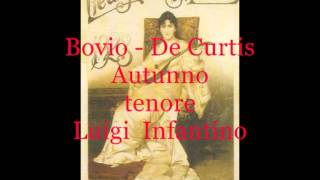 Autunno Bovio  De Curtis tenore Luigi Infantino [upl. by Limak]