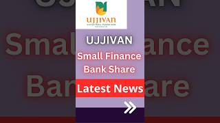 Ujjivan Small Finance Bank Share Latest News [upl. by Aim]