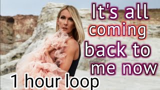 Celine dion  its all coming back to me now 1 hour version [upl. by Hartwell]