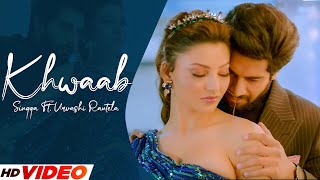 Singga New Song  Khwaab Official Video  Ft Urvashi Rautela  New Punjabi Song 2022 [upl. by Sol239]