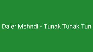 Daler Mehndi  Tunak Tunak Tun lyrics [upl. by Eversole]