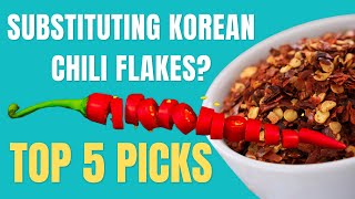 What Is The Best Korean Chili Flake Substitute Top 5 Contenders [upl. by Balfore321]