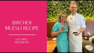 Healthy bircher muesli recipe from Grand Resort Bad Ragaz  Liz Earle Wellbeing [upl. by Woodring]