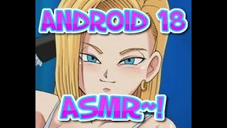 Android 18 ASMR [upl. by Ellehcirt]