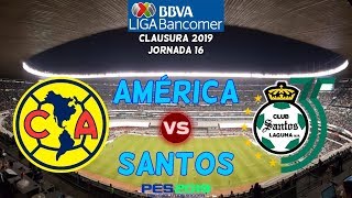 PES 2019  América vs Santos  Jornada 16 Liga Mx  Gameplay PC [upl. by Alek472]