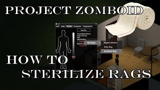 How To STERILISE BANDAGES  Project Zomboid [upl. by Ahseinat733]