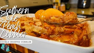 THE BEST SOUTHERN STYLE PEACH COBBLER  DOUBLE CRUST  EASY RECIPE TUTORIAL [upl. by Sukramed]