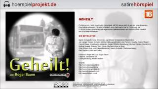 Geheilt Satire  Hörspiel  Hörbuch  Komplett [upl. by Eltsyrhc]