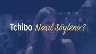 Tchibo Nasıl Söylenir [upl. by Rosenquist]