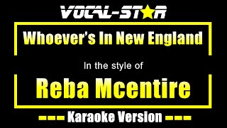 Reba Mcentire  Whoevers In New England Karaoke Version with Lyrics HD VocalStar Karaoke [upl. by Lowery]