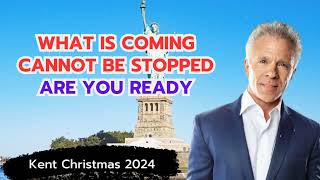 Kent Christmas PROPHETIC WORDWHAT IS COMING CANNOT BE STOPPED ARE YOU READY Prophecy [upl. by Ailssa500]