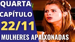 MULHERES APAIXONADAS Capítulo de hoje quarta 22112023 Resumo da Novela hoje ao vivo globo [upl. by Alf]