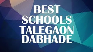 Schools around Talegaon Dabhade India [upl. by Sucerdor]